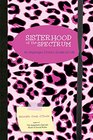 Sisterhood of the Spectrum An Asperger Chick's Guide to Life
