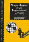 Single Mothers In International Context Mothers Or Workers