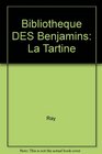 Bibliotheque DES Benjamins La Tartine