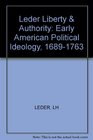 Liberty and Authority Early American Political Ideology 16891763