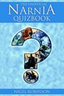 The Unofficial Narnia Quizbook 1000 Questions and Answers about C S Lewis's Enchanted Land
