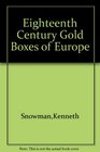 Eighteenth century gold boxes of Europe