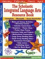The Scholastic Integrated Language Arts Resource Book