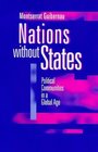 Nations Without States Political Communities in a Global Age