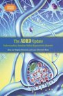 The ADHD Update Understanding AttentionDeficit/Hyperactivity Disorder