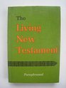 The Living New Testament Paraphrased