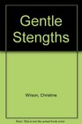 Gentle Strengths A Collection of Photography and Verse