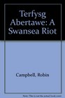 Terfysg Abertawe A Swansea Riot