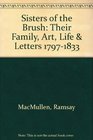 Sisters of the Brush Their Family Art Life  Letters 17971833