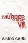 The Murder of Henry VIII