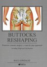 Buttocks Reshaping a stepbystep approach to posterior contour surgery including thigh and calf implant
