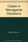 Cases in Managerial Decisions