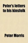 Peter's letters to his kinsfolk