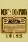 Debt's Dominion A History of Bankruptcy Law in America