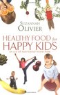 Healthy Food for Happy Kids