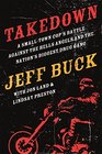 Takedown A SmallTown Cop's Battle Against the Hells Angels and the Nation's Biggest Drug Gang