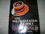 The Militarization of Space US Policy 19451984