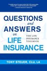 Questions and Answers on Life Insurance The Life Insurance Toolbook