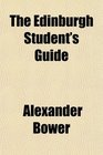 The Edinburgh Student's Guide