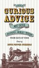 A Book of Curious Advice: Most Unusual Manners, Morals, and Medicine from Days of Yore