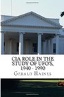 CIA Role in the Study of UFO's 1940  1990