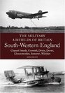 Military Airfields of Britain SouthWestern England