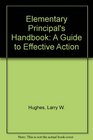 The elementary principal's handbook A guide to effective action