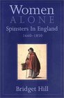 Women Alone Spinsters in Britain 16601850