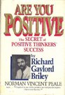 Are You Positive The Secret of Positive Thinkers' Success