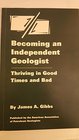 Becoming an Independent Geologist Thriving in Good Times and Bad