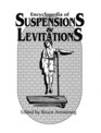 Encyclopedia of Suspensions and Levitations