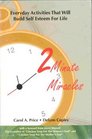 Two Minute Miracles Everyday Activities That Will Build Self Esteem for Life