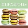 Macarons Authentic French Cookie Recipes from the Macaron Cafe