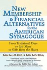 New Membership  Financial Alternatives For The American Synagogue From Traditional Dues to Fair Share to Gifts from the Heart