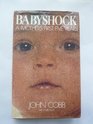 Babyshock A Mother's First Five Years