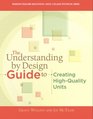 The Understanding By Design Guide To Creating HighQuality Units