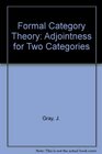 Formal Category Theory Adjointness for Two Categories