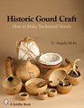 Historic Gourds Doityourself Guide Vessels