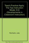 TeachPracticeApply The Tpa Instruction Model K8