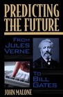 Predicting the Future From Verne to Bill Gates