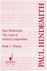 Craft of Musical Composition Book One Theoretical Part