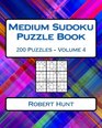 Medium Sudoku Puzzle Book Volume 4 Medium Sudoku Puzzles For Intermediate Players