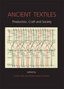 Ancient Textiles Production Crafts and Society