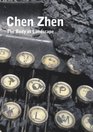 Chen Zhen The Body as a Landscape