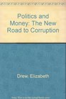 Politics and Money The New Road to Corruption