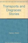 Transports and Disgraces Stories