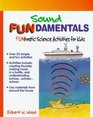 Sound Fundamentals Funtastic Science Activities for Kids