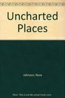 Uncharted Places