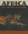 Africa An Artist's Safari
