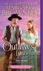 The Outlaw's Daughter (Haywire Brides, Bk 3)